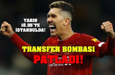 Ve transfer bombası patladı! Firmino yarın 18.55'de İstanbul'da 