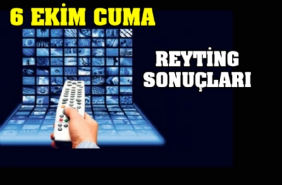 6 Ekim Cuma reyting sonuçları belli oldu