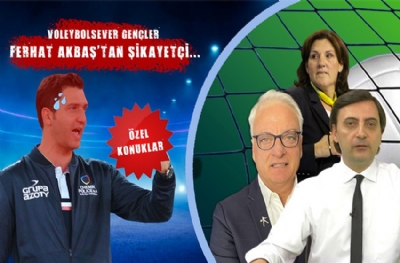 Voleybolsever gençler Ferhat Akbaş'tan şikayetçi...