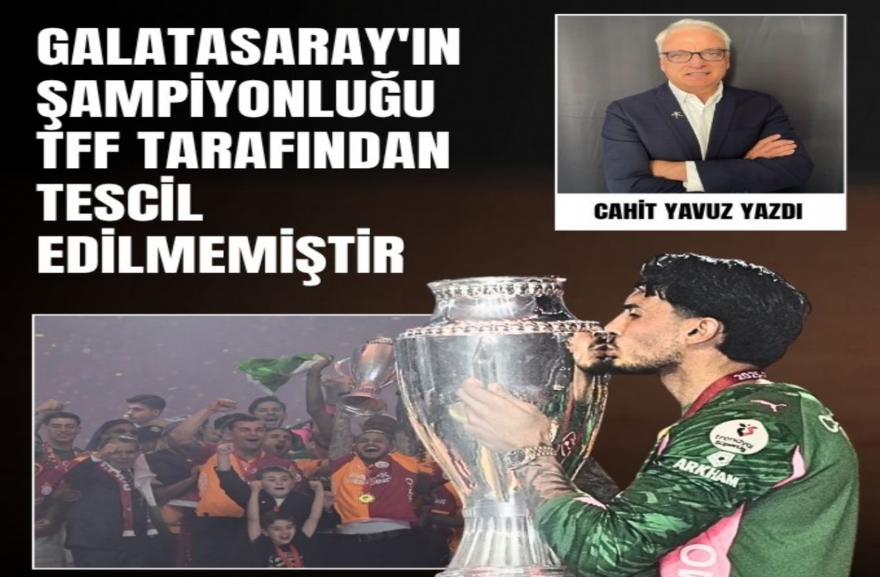 Galatasaray'ın Şampiyonluğu TFF Tarafından Tescil Edilmemiştir