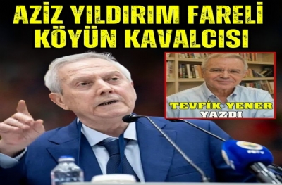 AZİZ YILDIRIM FARELİ KÖYÜN KAVALCISI