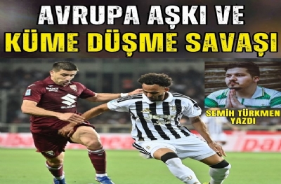AVRUPA AŞKI VE KÜME DÜŞME SAVAŞI
