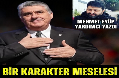 BİR KARAKTER MESELESİ