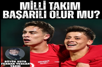 MİLLİ TAKIM BAŞARILI OLUR MU?