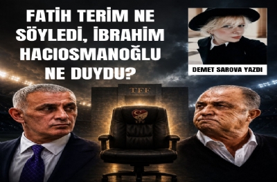 Fatih Terim ne söyledi, İbrahim Hacıosmanoğlu ne duydu?