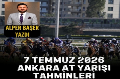 7 Temmuz 2026 Ankara at yarisi tahminleri