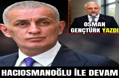 Hacıosmanoğlu ile devam
