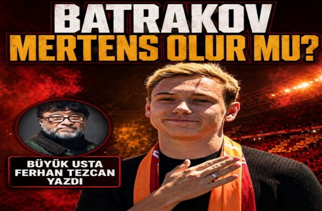  BATRAKOV MERTENS OLUR MU?