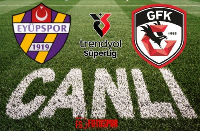 Eyüpspor - Gaziantep FK | CANLI