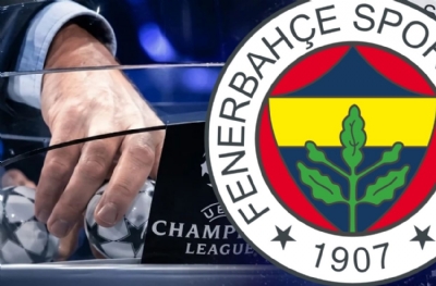 Fenerbahçe'nin Şampiyonlar Ligi rakipleri belli oldu