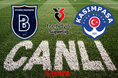 Başakşehir - Kasımpaşa | CANLI