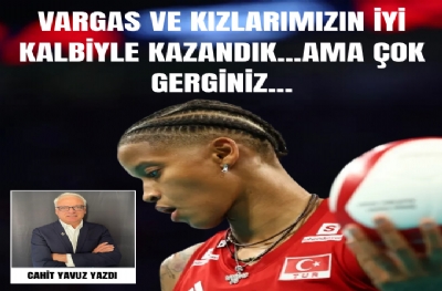 Vargas ve Kızlarımızın İyi Kalbiyle Kazandık... Ama Çok Gerginiz...