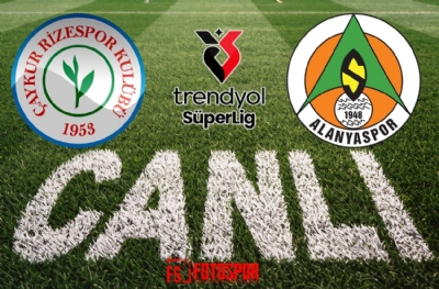 Çaykur Rizespor - Alanyaspor | CANLI