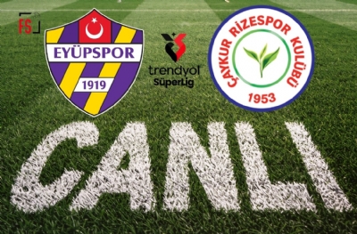 Eyüpspor-Çaykur Rizespor (CANLI ANLATIM)