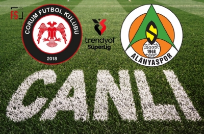Çorum FK-Alanyaspor (CANLI ANLATIM)