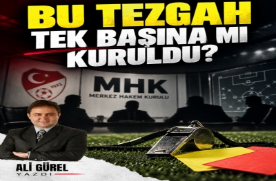 BU TEZGAH TEK BAŞINA MI KURULDU?