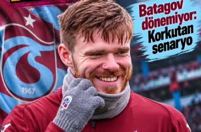 Trabzonspor'da bitmeyen hasret! Batagov dönemiyor: Korkutan senaryo