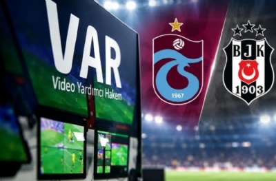 İşte Trabzonspor-Beşiktaş derbisinin VAR'ı