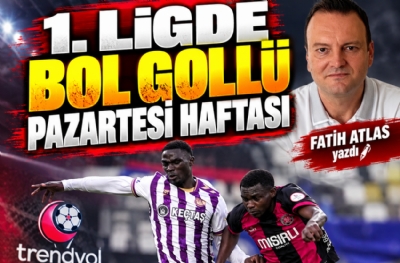 1. Ligde Bol Gollü Pazartesi Haftası