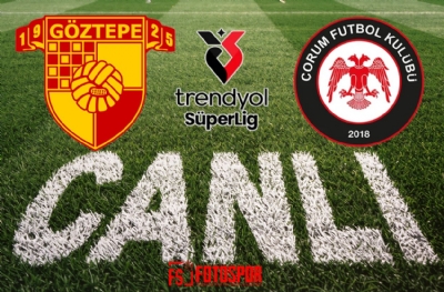 Göztepe - Çorum FK | CANLI